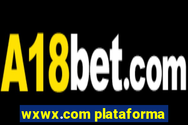 wxwx.com plataforma